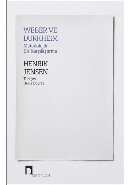 Weber Ve Durkheimmetodolojik Bir Karşılaştırma - Henrik Jensen