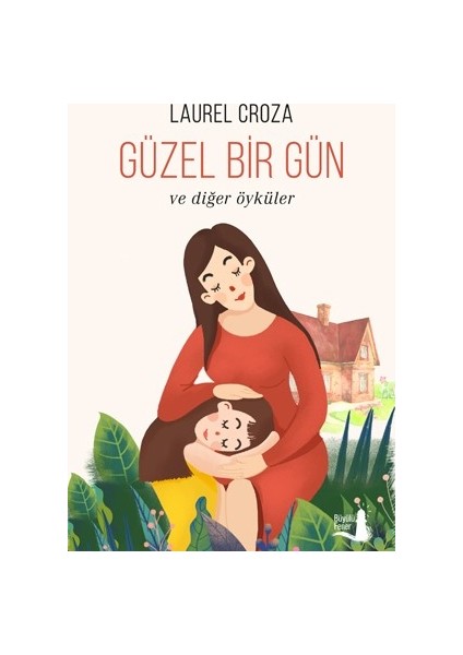 Güzel Bir Gün - Laurel Croza