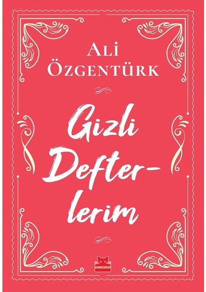Gizli Defterlerim - Ali Özgentürk