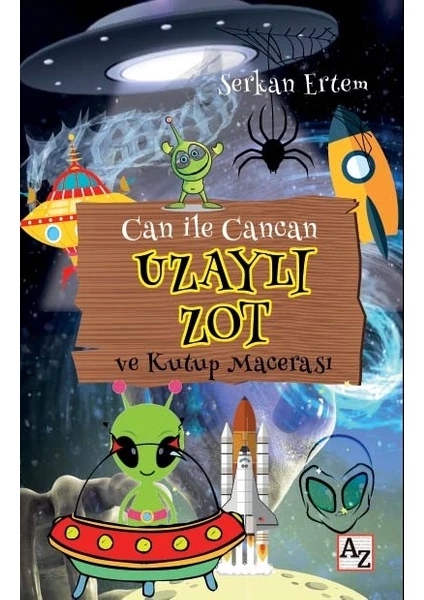 Can İle Cancan Uzaylı Zot Ve Kutup Macerası - Serkan Ertem