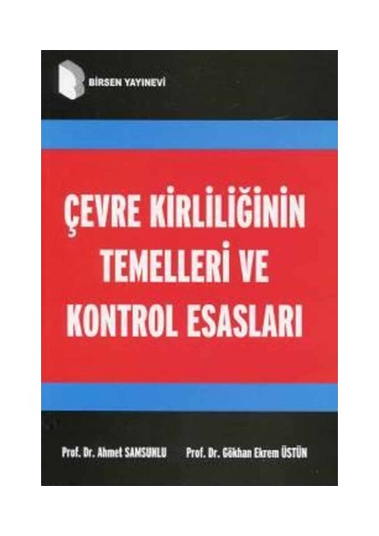 Çevre Kirliliğinin Temelleri Ve Kontrol Esasları - Ahmet Samsunlu