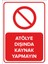 Atölye Dışında Kaynak Yapmayın Levhası (Dekote Malzeme) 1