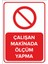 Çalışan Makinada Ölçüm Yapma Levhası (Dekote Malzeme) 1