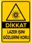 Dikkat Lazer Işını Gözlerini Koru Levhası (Dekote Malzeme) 1