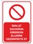 İmalat Sahasına Girerken Ellerini Dezenfekte Et Levhası (Dekote Malzeme) 1