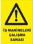 İş Makineleri Çalışma Sahası Levhası (Dekote Malzeme) 1