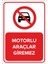 Motorlu Araçlar Giremez Levhası (Dekote Malzeme) 1