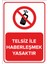 Telsiz İle Haberleşmek Yasaktır Levhası (Dekote Malzeme) 1