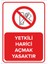Yetkili Harici Açmak Yasaktır Levhası (Dekote Malzeme) 1