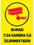 Burasi 7-24 Kamera İle İzlenmektedir Levhası (Sac Malzeme) 1
