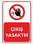 Çıkış Yasaktır Levhası (Sac Malzeme) 1