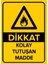 Dikkat Kolay Tutuşan Madde Levhası (Sac Malzeme) 1