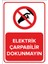Elektrik Çarpabilir Dokunmayın Levhası (Sac Malzeme) 1