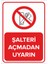 Şalteri Açmadan Uyarın Levhası (Sac Malzeme) 1