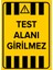 Test Alanı Girilemez Levhası (Sac Malzeme) 1