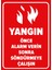 Yangın Önce Alarm Verin Sonra Söndürmeye Çalışın Levhası (Sac Malzeme) 1