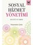 Sosyal Hizmet Yönetimi: Bugünü Ve Yarını - Hüsamettin Çetin 1