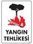 Uyarı Levhaları ''Yangın Tehlikesi'' Pvc 25*35 1