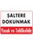 Uyarı Levhaları ''Şaltere Dokunmak Yasak Ve Tehlikelidir'' Pvc 25*35 1