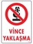 Uyarı Levhaları "Vince Yaklaşma" Pvc 25*35 1