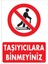 Uyarı Levhaları "Taşıyıcılara Binmeyiniz" Pvc 25*35 1
