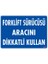 Uyarı Levhaları "Forklift Sürücüsü Aracını Dikkatli Kullan" Pvc 25*35 1