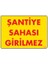 Uyarı Levhaları "Şantiye Sahası Girilmez" Pvc 25*35 1