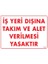 Uyarı Levhaları ''İş Yeri Dışına Takım Ve Alet Verilmesi Yasaktır'' Pvc 25*35 1