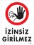 Uyarı Levhaları ''İzinsiz Girilmez'' Pvc 25*35 1