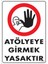 Uyarı Levhaları ''Atölyeye Girmek Yasaktır'' Pvc 25*35 1