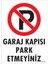 Uyarı Levhaları ''Garaj Kapısı Park Etmeyiniz'' Pvc 25*35 1