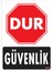Uyarı Levhaları ''Dur Güvenlik'' Pvc 25*35 1