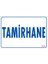 Uyarı Levhaları "Tamirhane" Pvc 17,5*25 1