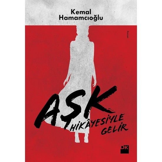 Aşk Hikayesiyle Gelir - Kemal Hamamcıoğlu