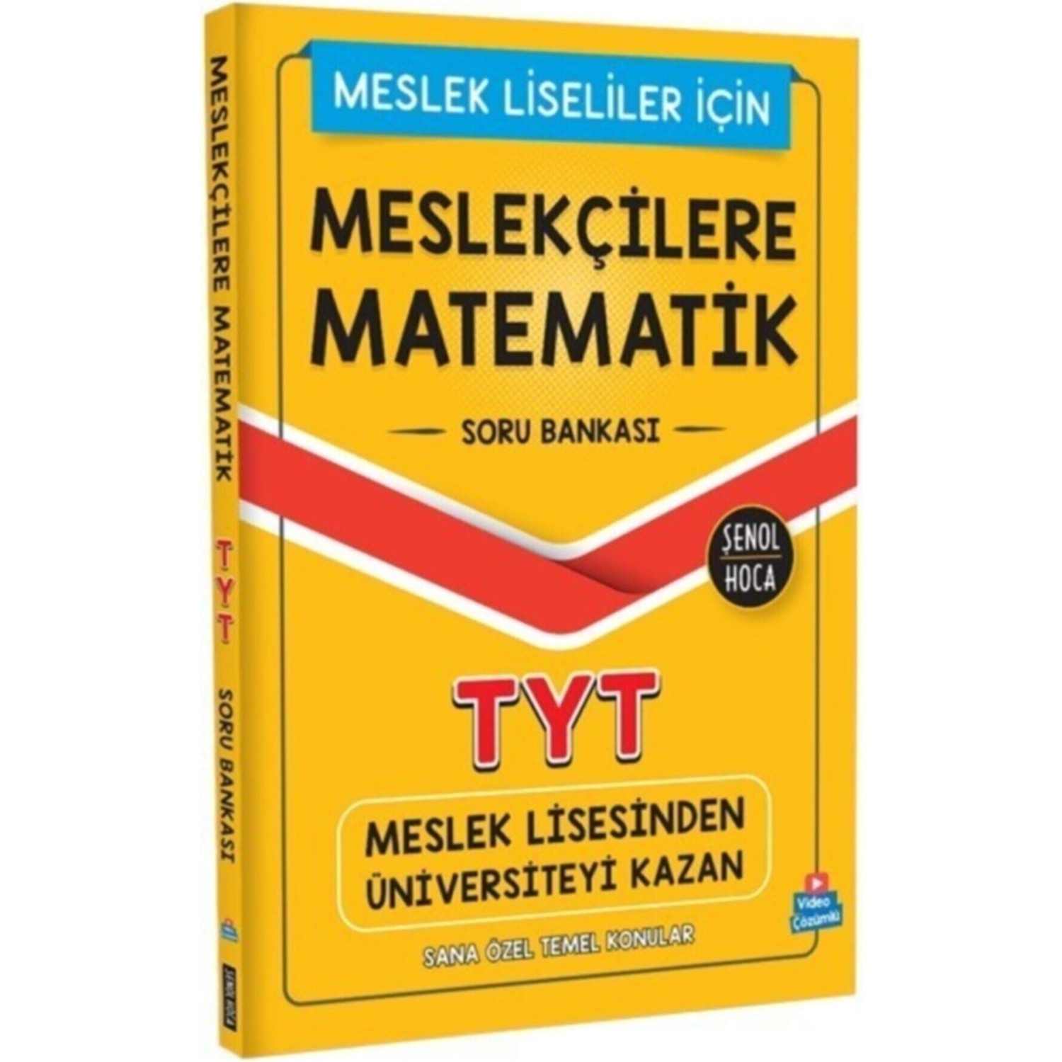 Şenol Hoca Meslek Lisesi - Meslekçilere Matematik TYT Soru Kitabı