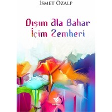 Hubatus Yayınları Dışım Ala Bahar Içim Zemheri - Ismet Özalp