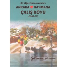 Bir Öğretmenin Anıları Ankara Haymana Çalış Köyü (1966-1970) - Gülseren Sönmez