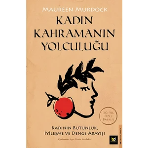 Kadın Kahramanın Yolculuğu - Maureen Murdock