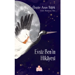 Evsiz Ben’in Hikâyesi - Özgür Aras Tüfek