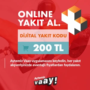 Aytemiz Akaryakıt Vaay Dijital Yakıt Kodu 200 TL
