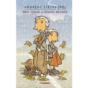 Riko, Oskar ve Devasa Bir Hata - Andreas Steinhöfel