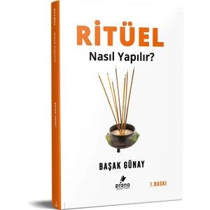 Ritüel Nasıl Yapılır - Başak Günay