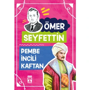 Pembe İncili Kaftan - Ömer Seyfettin