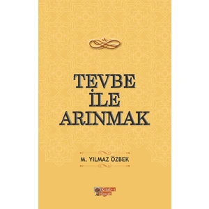 Kitab-ı Hayat: Tevbe ile Arınmak, M. Yılmaz Özbek, 320 Sayfa, Ciltsiz, Türkçe, 2022