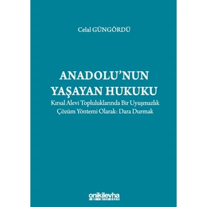 Anadolu'nun Yaşayan Hukuku - Celal Güngördü