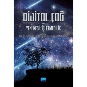 Dijital Çağ ve Yeni Nesil Işletmecilik - Aslıhan Bekaroğlu Özatar