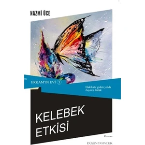 Kelebek Etkisi - Erkam'ın Evi 5 - Nazmi Üce