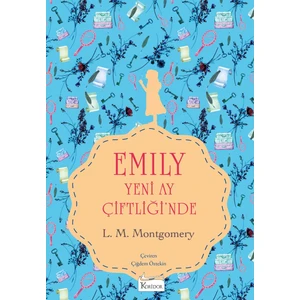 Emily Yeni Ay Çiftliği'nde 1 (Bez Ciltli) - Lucy Maud Montgomery