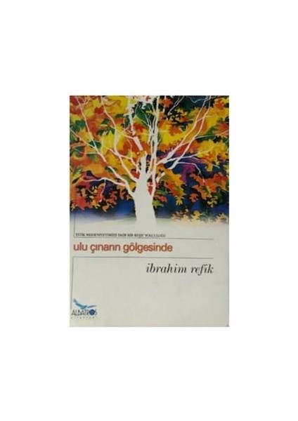 Ulu Çınarın Gölgesinde - İbrahim Refik