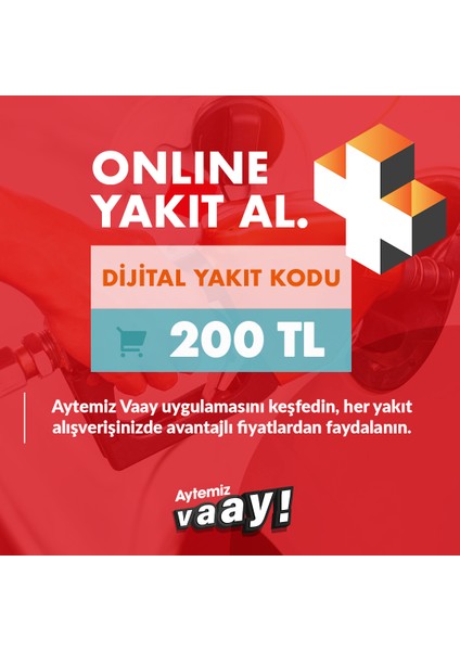 Aytemiz Akaryakıt Vaay Dijital Yakıt Kodu 200 TL